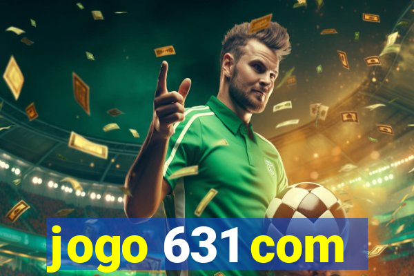 jogo 631 com